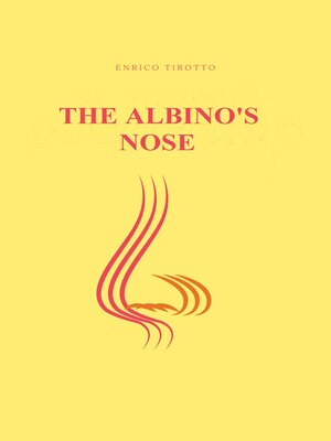 cover image of The Albino's Nose